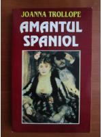 Joanna Trollope - Amantul spaniol