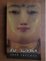 Jose Freches - Eu, Buddha