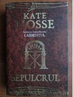 Kate Mosse - Sepulcrul