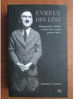 Anticariat: Kimberley Cornish - Evreul din Linz. Wittgenstein, Hitler si lupta lor secreta pentru spirit