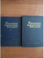 Manualul inginerului mecanic (2 volume)