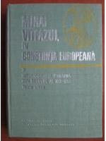 Mihai Viteazul in constiinta europeana. volumul 3 - Istoriografia straina din secolul al XIX-lea