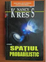 Anticariat: Nancy Kress - Spatiul probabilistic