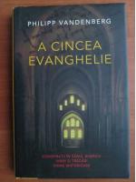 Anticariat: Philipp Vandenberg - A cincea evanghelie