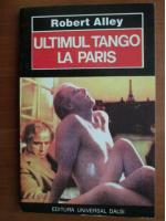 Robert Alley - Ultimul tango la Paris