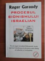 Roger Garaudy - Procesul sionismului israelian
