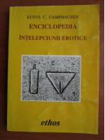 Anticariat: Rufus C. Camphausen - Enciclopedia intelepciunii erotice