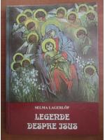 Anticariat: Selma Lagerlof - Legende despre Isus