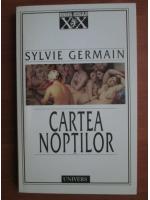 Anticariat: Sylvie Germain - Cartea noptilor