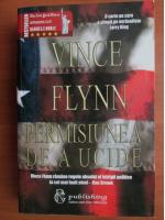 Vince Flynn - Permisiunea de a ucide