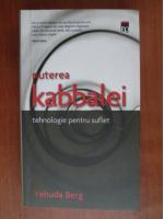 Yehuda Berg - Puterea kabbalei