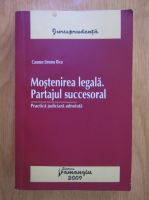 Carmen Simona Ricu - Mostenirea legala. Partajul succesoral. Practica judiciara adnotata