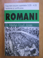 D. Martyn Lloyd Jones - Romani (volumul 3)
