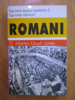 D. Martyn Lloyd Jones - Romani (volumul 4)