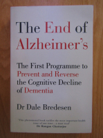 Anticariat: Dale Bredesen - The End of Alzheimer's 