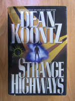 Anticariat: Dean R. Koontz - Strange Highways