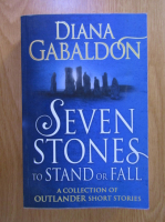 Diana Gabaldon - Seven Stones to Stand or Fall