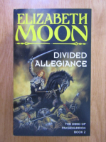 Elizabeth Moon - Divided Allegiance