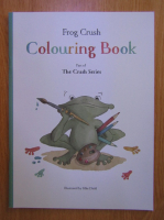 Anticariat: Frog Crush. Colouring Book
