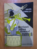 Anticariat: Gavril Cornutiu - Scrisori catre domnul Fanfara
