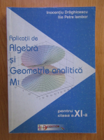 Anticariat: Inocentiu Draghicescu - Aplicatii de algebra si geometrie analitica. M1