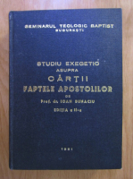 Ioan Bunaciu - Studiu exegetic asupra cartii. Faptele apostolilor