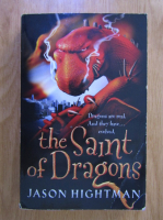 Anticariat: Jason Hightman - The Saint of Dragons