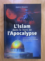 Joakim Oliveira - L'islam dans le livre de l'Apocalypse
