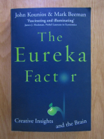 John Kunios - The Eureka Factor. Creative Insights and the Brain
