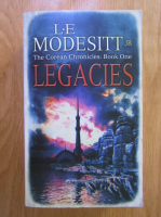 L. E. Modesitt Jr. - The Corean Chronicles, volumul 1. Legacies