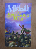 L. E. Modesitt Jr. - The Spellsong War