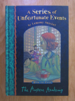 Lemony Snicket - A Series of Unfortunate Events, volumul 5. The Austere Academy