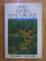 Anticariat: Marc Gellman - Does God Have a Big Toe?