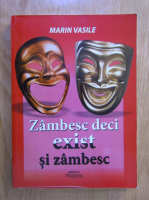 Anticariat: Marin Vasile - Zambesc deci exist si zambesc