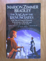 Marion Zimmer Bradley - The Saga of the Renunciates. The Shattered Chain Thendara House City of Sorcery
