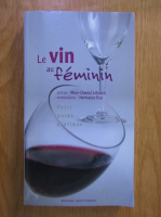 Mary Chantal Leboucq - Le vin au feminin