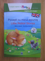 Milena Baisch - Povesti cu micul iepuras. Little Rabbit Stories