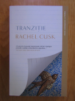 Anticariat: Rachel Cusk - Tranzitie