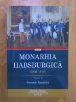 Rudolf Graf - Monarhia Hasburgica 1848-1918, volumul 2. Popoarele imperiului
