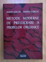 Simon Gocan - Metode moderne de prelucrare a probelor organice