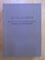 Tara Sfanta din punct de vedere biblic, istoric si arheologic