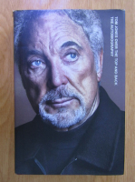 Tom Jones - Over the Top and Back. The Autobiography
