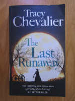 Tracy Chevalier - The Last Runaway