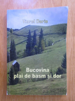 Anticariat: Viorel Darie - Bucovina plai de basm si dor