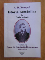 Anticariat: A. D. Xenopol - Istoria romanilor din Dacia Traiana, volumul 8