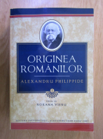 Alexandru Philippide - Originea romanilor (volumul 1)