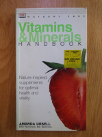 Amanda Ursell - Vitamins and Minerals Handbook
