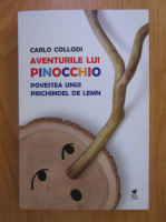 Anticariat: Carlo Collodi - Aventurile lui Pinocchio. Povestea unui prichindel de lemn