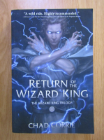 Anticariat: Chad Corrie - Return of the Wizard King