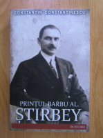 Claudiu Constantinescu - Printul Barbu Al. Stirbey in istorie